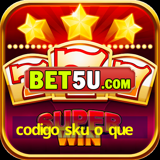 codigo sku o que